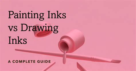 in what way do painting inks differ from drawing inks? the unique properties of each medium